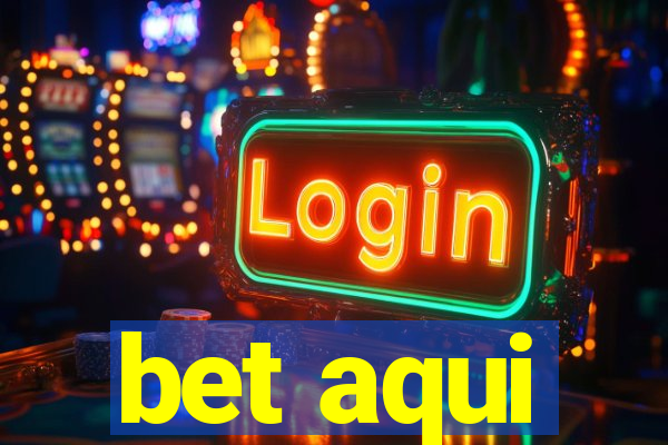 bet aqui